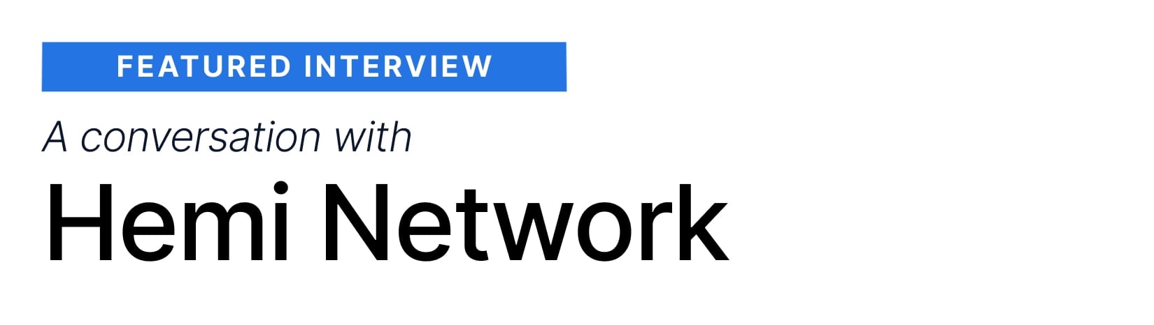 State of defi - Featured interview - Hemi Network