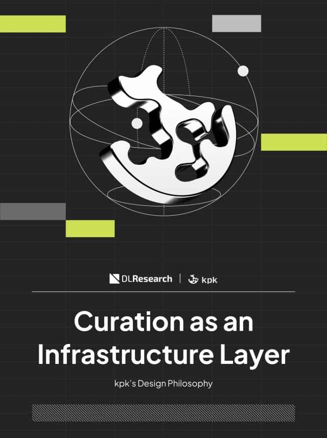 Curation as an Infrastructure Layer - kpk’s Design Philosophy